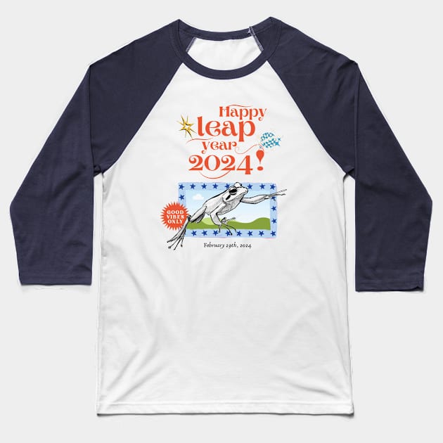 Happy Leap Year! Baseball T-Shirt by 42skim42